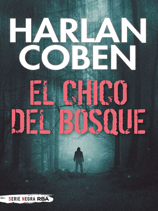 Title details for El chico del bosque by Harlan Coben - Available